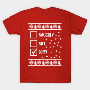 Funny Naughty List Ugly Christmas Pattern, Oops! T-Shirt